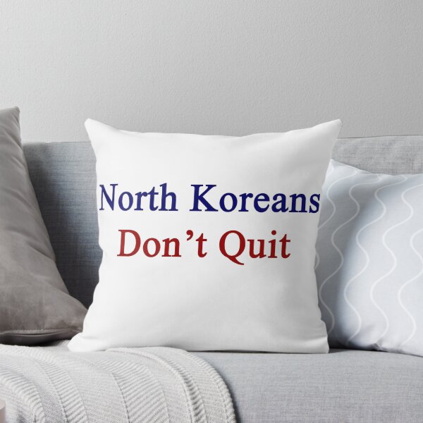 Item preview, North Koreans Don't Quit  designed and sold by supernova23.