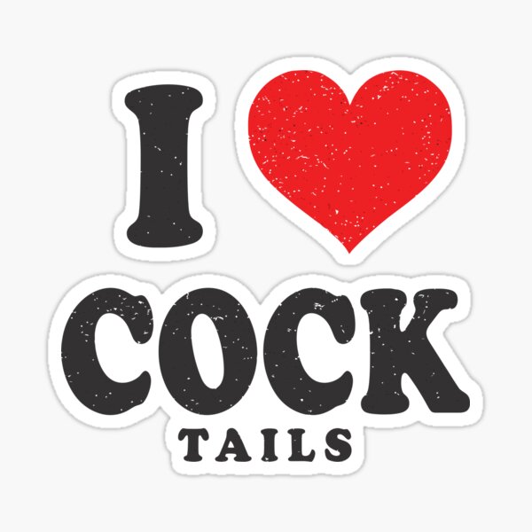 I Love Cocktails Funny Pun Sexual Innuendo Drinking Vintage Sticker By Uareznorri Redbubble