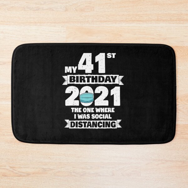 Item preview, My 41st Birthday 2021 The One Where I Was Social Distancing designed and sold by JenettaGrace.