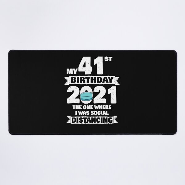 Item preview, My 41st Birthday 2021 The One Where I Was Social Distancing designed and sold by JenettaGrace.