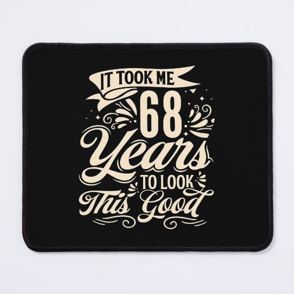 Item preview, It Took me 68 Years to Look This Good Best Birthday Quotes for Husband and Dad designed and sold by TINASTORESHOPE.