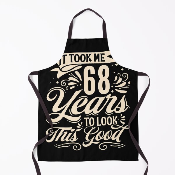 Item preview, It Took me 68 Years to Look This Good Best Birthday Quotes for Husband and Dad designed and sold by TINASTORESHOPE.