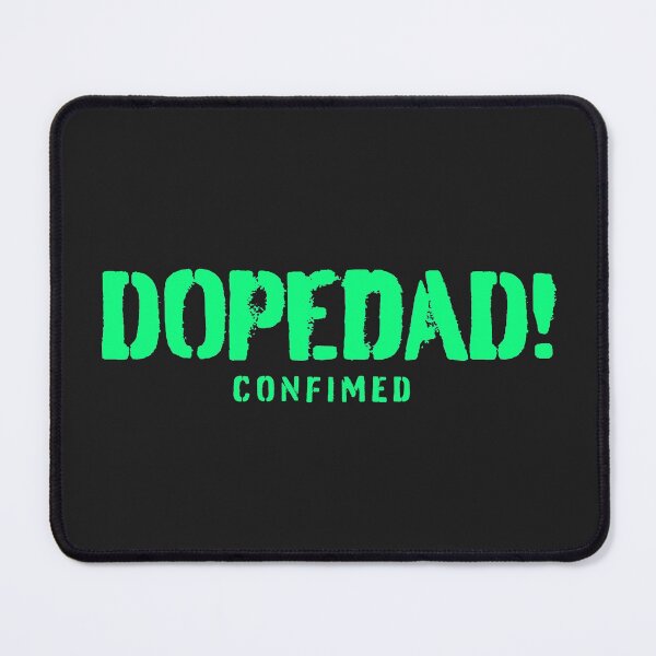 Item preview, DOPE DAD CONFIRMED! designed and sold by Freewind-Studio.