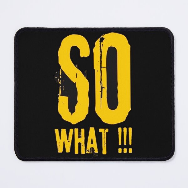 Item preview, SO WHAT!!! designed and sold by Aleksey Alekseev.