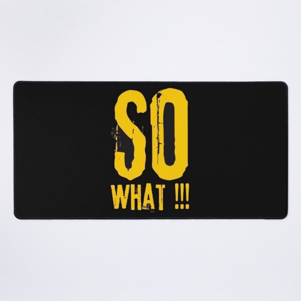 Item preview, SO WHAT!!! designed and sold by Aleksey Alekseev.