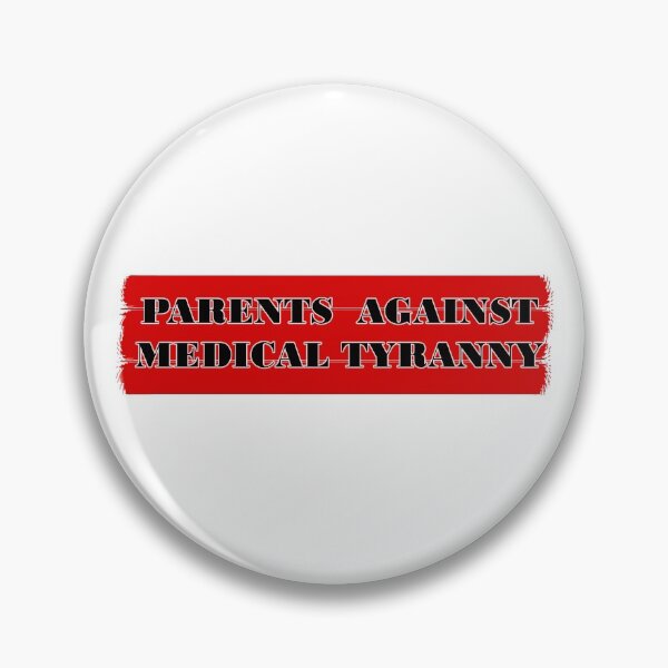 Item preview, Parents Against Medical Tyranny designed and sold by LegendaryOddity.