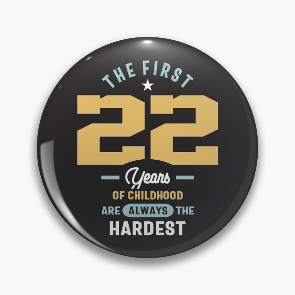 Item preview, 22nd Birthday - The First 22 Years Are The Hardest designed and sold by cidolopez.
