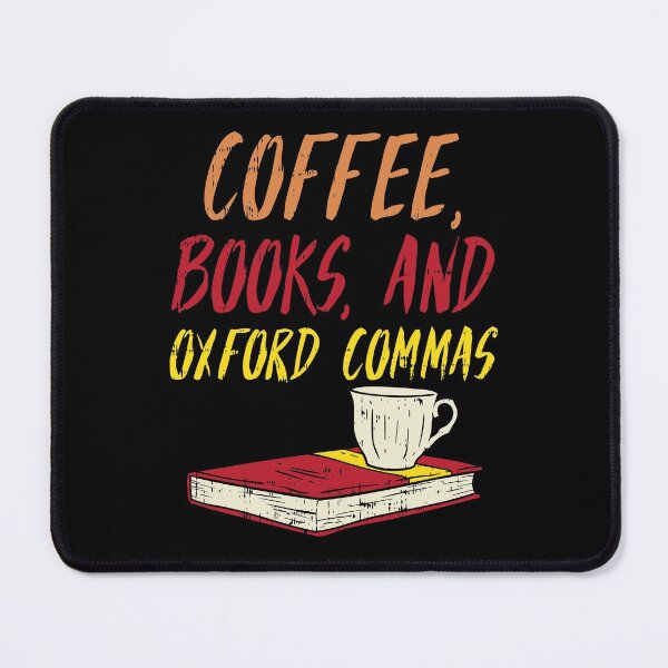 Item preview, Coffee, Books, and Oxford Commas designed and sold by Betsytiptoe.