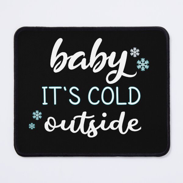 Item preview, Baby It's cold outside shirt designed and sold by cizito.