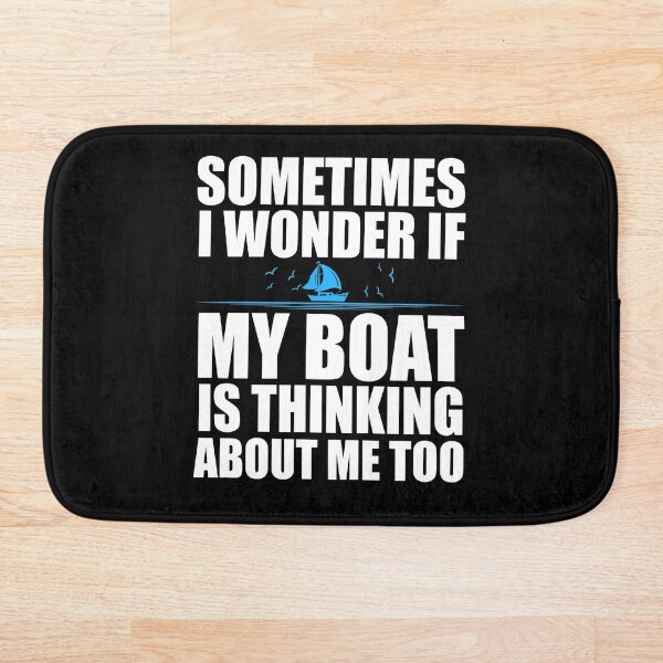 Item preview, Boat Owners Funny Boating Is My Boat Thinking About Me Too  designed and sold by TeddyTees21.