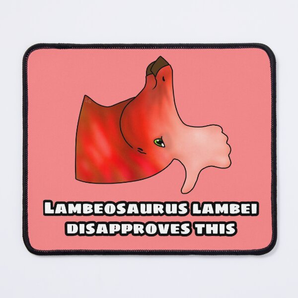 Item preview, Lambeosaurus lambei Disapproves This designed and sold by saradrawspaleo.