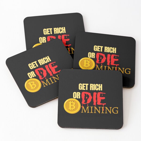 Item preview, Get Rich Or Die Mining designed and sold by Vivoh12.