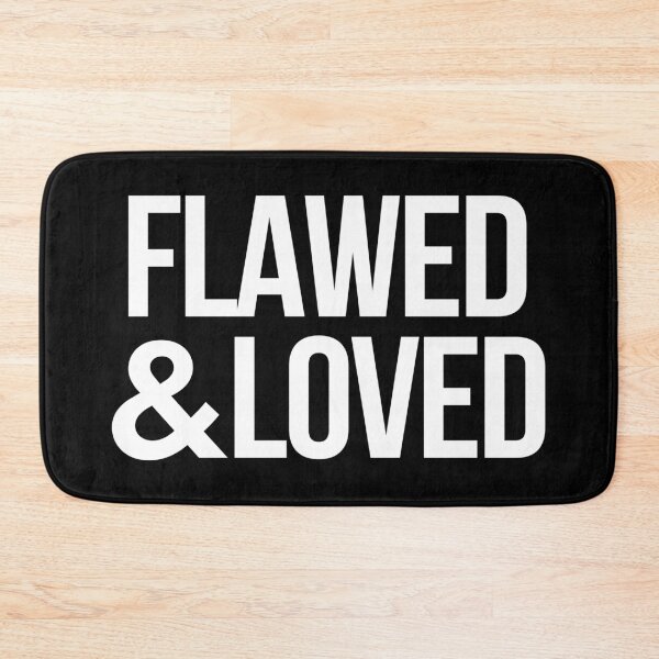 Item preview, Flawed & Loved designed and sold by alloutshirts.