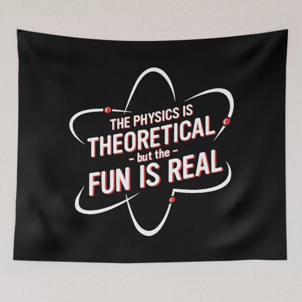 Item preview, The Physics is Theoretical but the fun is real man designed and sold by naoesaka.