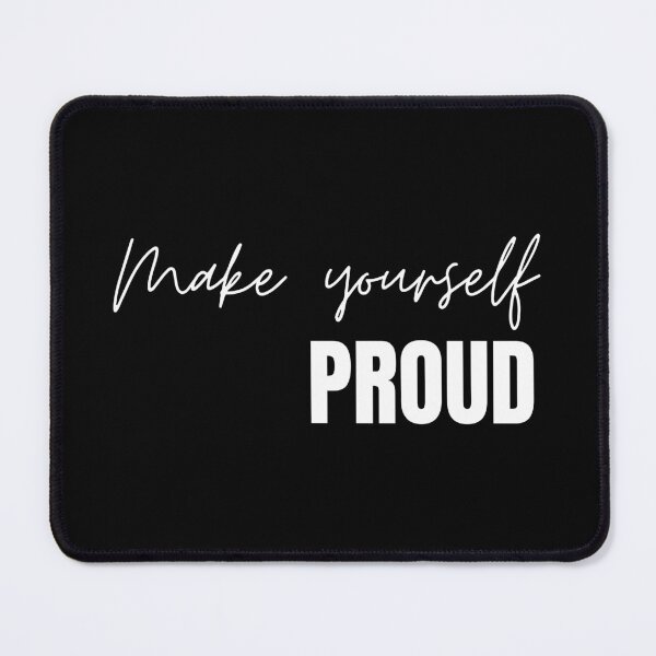 Item preview, Make yourself proud designed and sold by FashionN5.