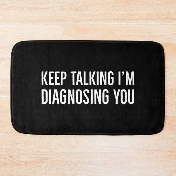 Item preview, Keep Talking I'm Diagnosing You designed and sold by Suzhi.