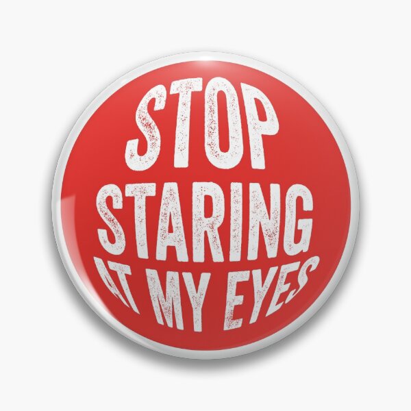 Item preview, Stop Staring At My Eyes designed and sold by Mqyou.