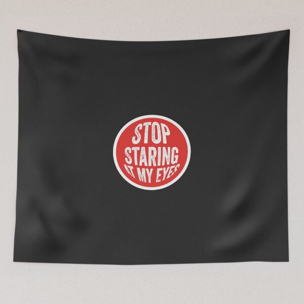 Item preview, Stop Staring At My Eyes designed and sold by Mqyou.