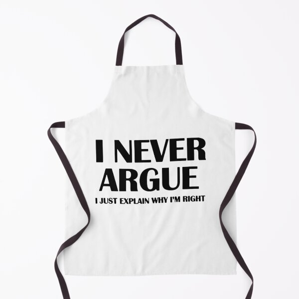 Item preview, I never argue i just explain why i am right funny saying Gift Premium Apparel Funny Holiday Xmas designed and sold by DesignByHeartUK.