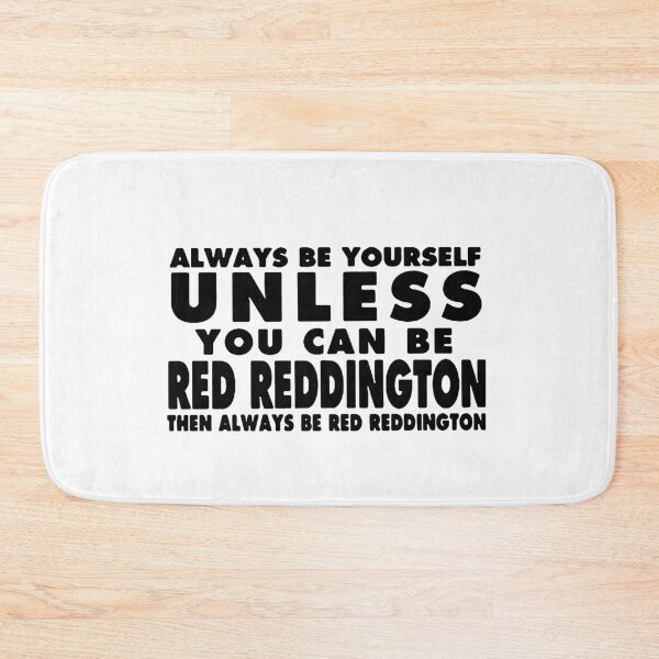 Item preview, Always Be Yourself unless you can be Red Reddington Then Always be Red Reddington Art Design Happy Apparel Essential Inspiration Joy Mood Funny designed and sold by DesignByHeartUK.