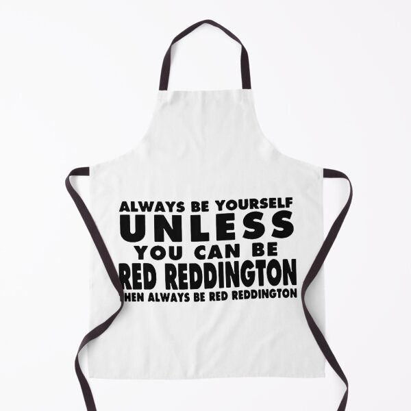 Item preview, Always Be Yourself unless you can be Red Reddington Then Always be Red Reddington Art Design Happy Apparel Essential Inspiration Joy Mood Funny designed and sold by DesignByHeartUK.