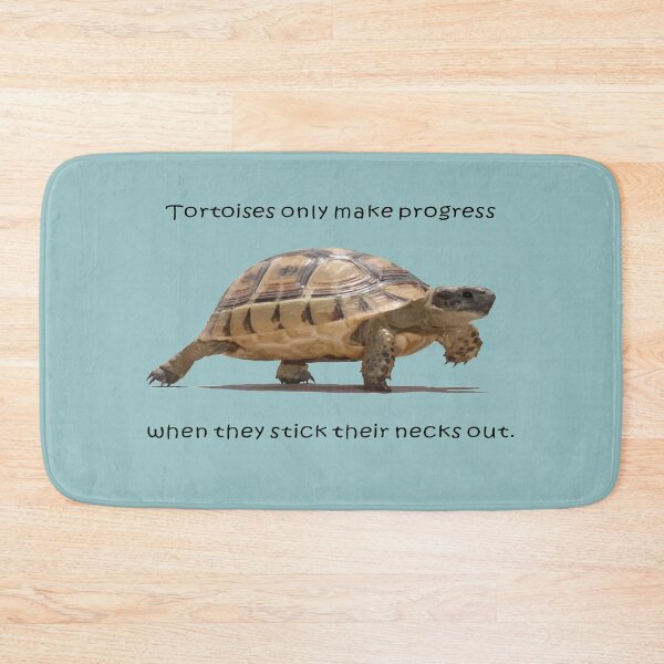 Item preview, Tortoises Only Make Progress When They Stick Their Necks Out designed and sold by taiche.