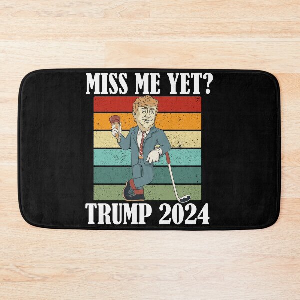 Item preview, Miss Me Yet Trump 2024 Take America Back designed and sold by Club7Studios.