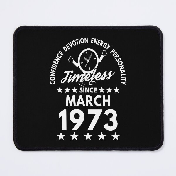 Item preview, March Birthday Timeless Person - 1973 - White Text designed and sold by MoonsmileProd.