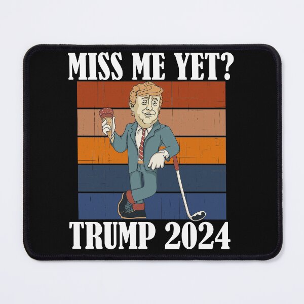 Item preview, Miss Me Yet Trump 2024 Take America Back designed and sold by Club7Studios.