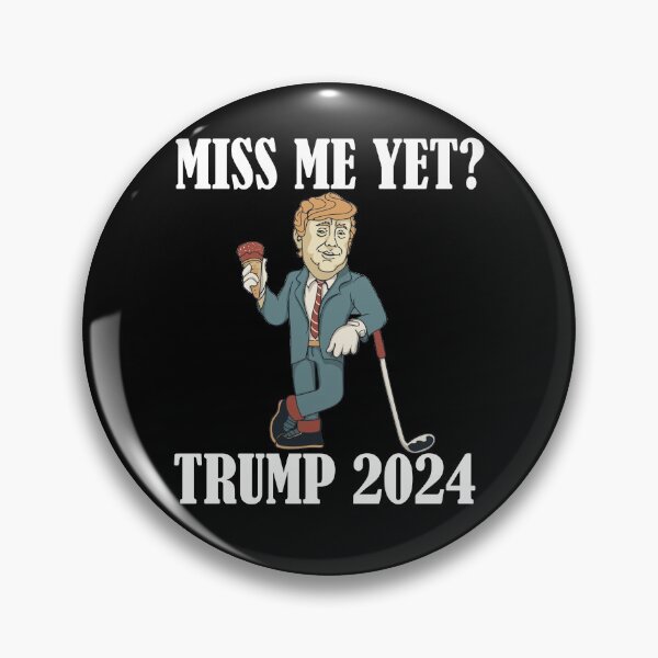 Item preview, Miss Me Yet Trump 2024 Take America Back designed and sold by Club7Studios.