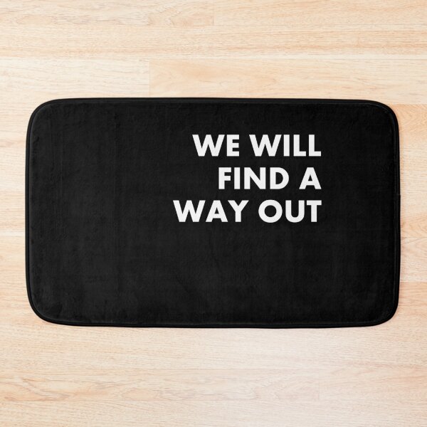 Item preview, We Will Find A Way Out designed and sold by Lovecracy.