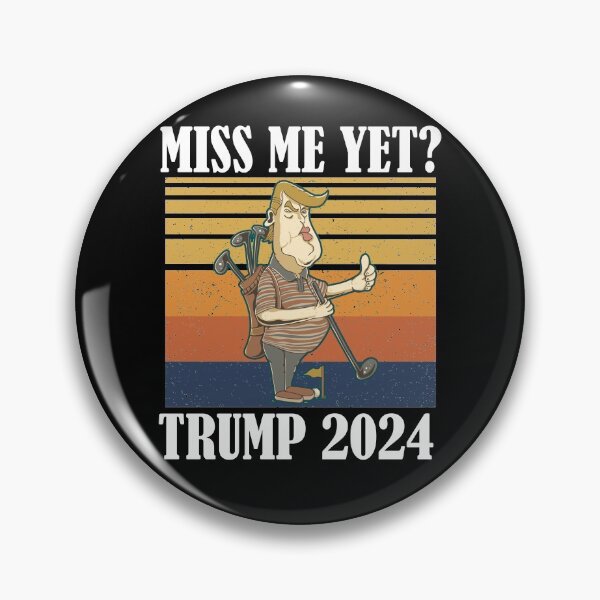 Item preview, Miss Me Yet Trump 2024 Take America Back designed and sold by Club7Studios.