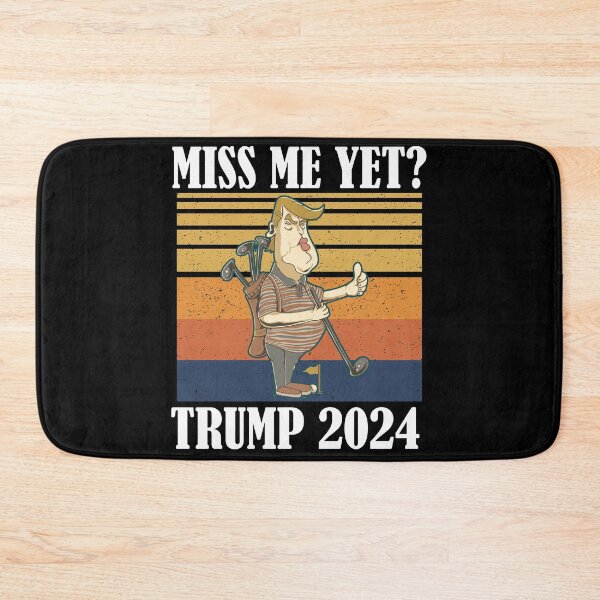Item preview, Miss Me Yet Trump 2024 Take America Back designed and sold by Club7Studios.