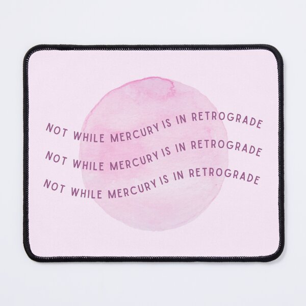 Item preview, Mercury Retrograde Quote designed and sold by mooneko.