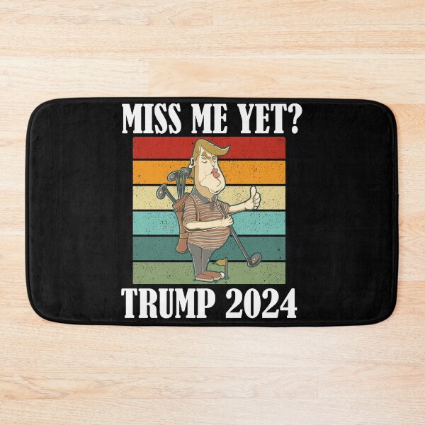 Item preview, Miss Me Yet Trump 2024 Take America Back designed and sold by Club7Studios.
