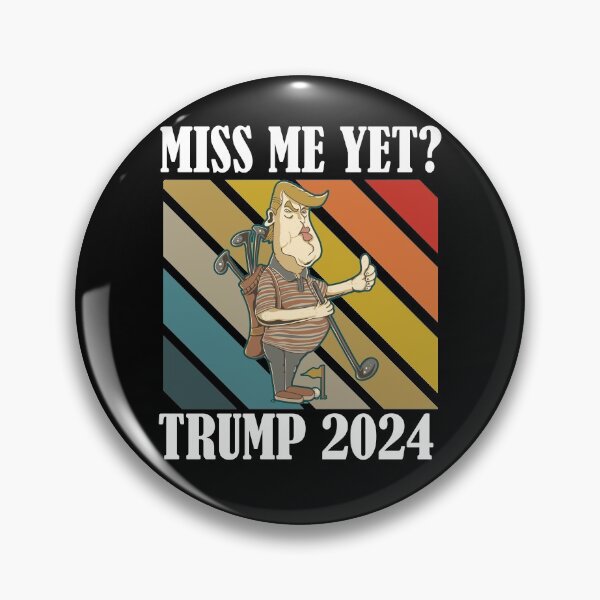Item preview, Miss Me Yet Trump 2024 Take America Back designed and sold by Club7Studios.
