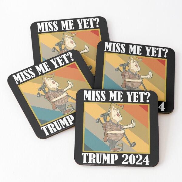 Item preview, Miss Me Yet Trump 2024 Take America Back designed and sold by Club7Studios.