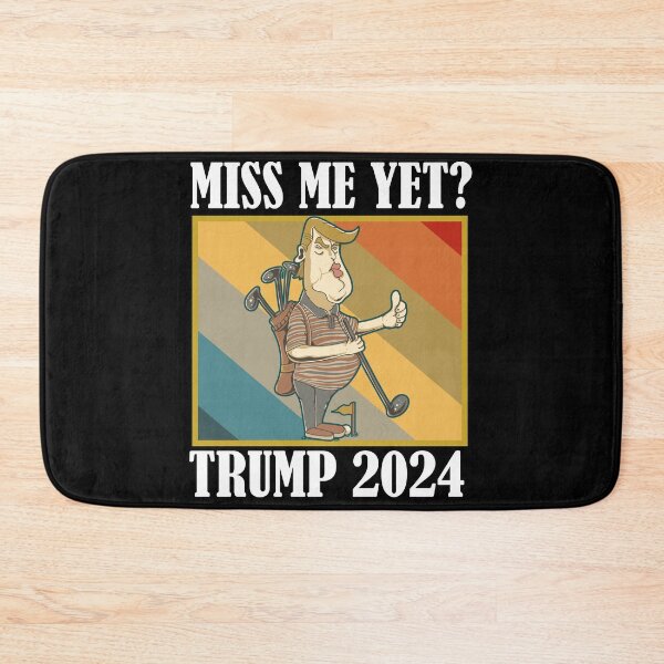 Item preview, Miss Me Yet Trump 2024 Take America Back designed and sold by Club7Studios.
