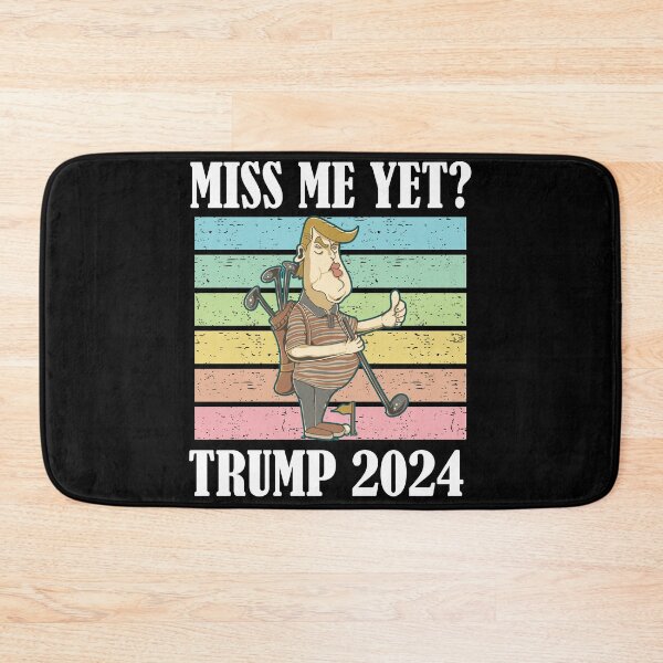 Item preview, Miss Me Yet Trump 2024 Take America Back designed and sold by Club7Studios.