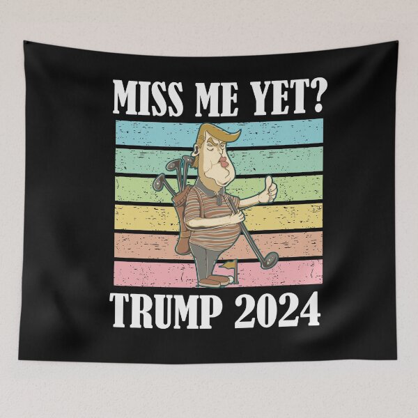 Item preview, Miss Me Yet Trump 2024 Take America Back designed and sold by Club7Studios.