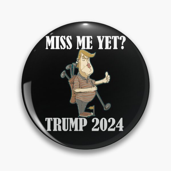 Item preview, Miss Me Yet Trump 2024 Take America Back designed and sold by Club7Studios.