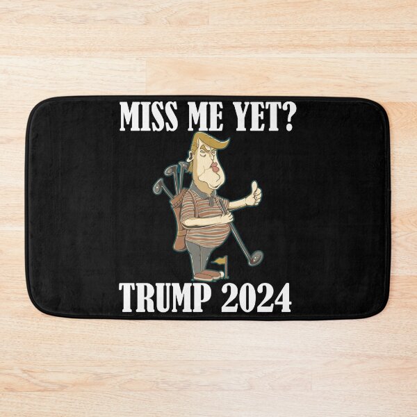 Item preview, Miss Me Yet Trump 2024 Take America Back designed and sold by Club7Studios.