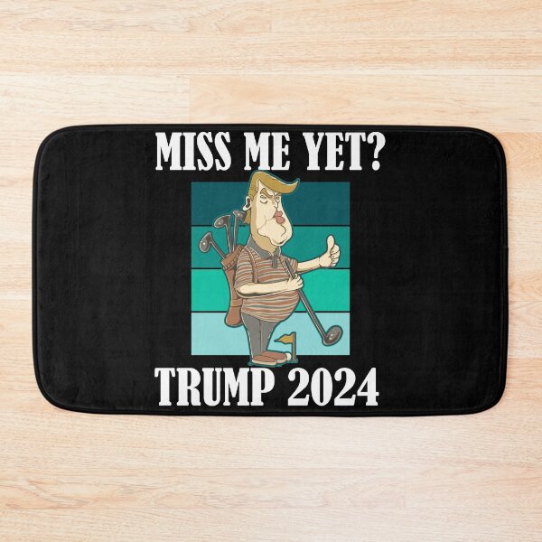 Item preview, Miss Me Yet Trump 2024 Take America Back designed and sold by Club7Studios.