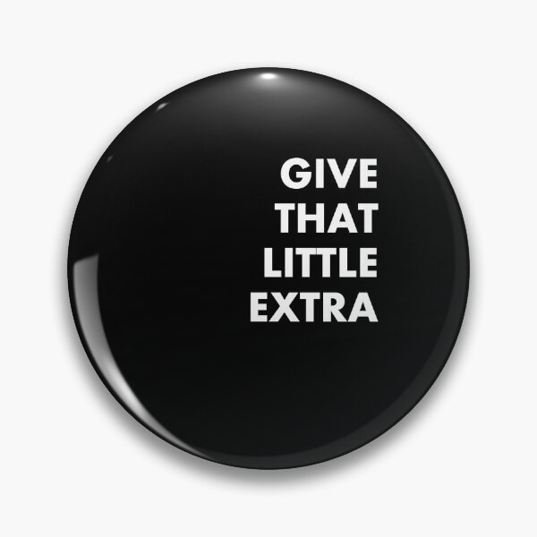 Item preview, Give That Little Extra designed and sold by Lovecracy.