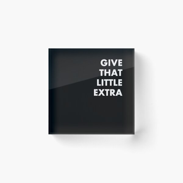 Item preview, Give That Little Extra designed and sold by Lovecracy.