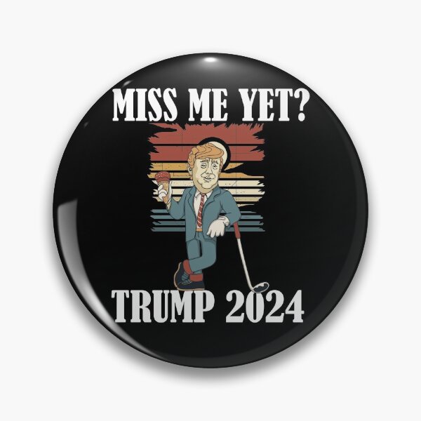 Item preview, Miss Me Yet Trump 2024 Take America Back designed and sold by Club7Studios.