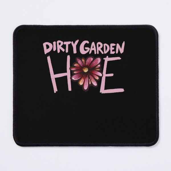 Item preview, Dirty Garden Hoe designed and sold by FrictionMaxxing.