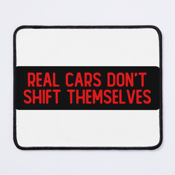 Item preview, Real Cars Don't Shift Themselves Cool Car designed and sold by Sour Soul.