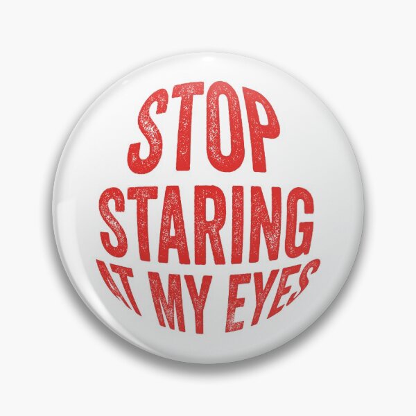 Item preview, Stop Staring At My Eyes designed and sold by Mqyou.