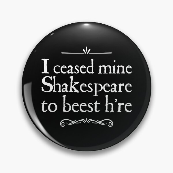 Item preview, I CEASED MINE SHAKESPEARE TO BEEST H'RE designed and sold by w1ckerman.